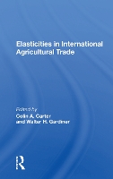 Book Cover for Elasticities In International Agricultural Trade by Colin Carter
