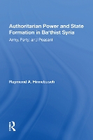 Book Cover for Authoritarian Power And State Formation In Ba`thist Syria by Raymond A Hinnebusch