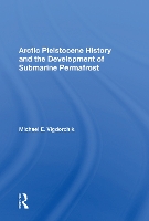 Book Cover for Arctic Pleistocene History And The Development Of Submarine Permafrost by Michael E. Vigdorchik
