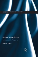 Book Cover for Nuclear Waste Politics by Matthew Cotton