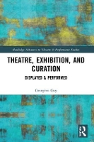 Book Cover for Theatre, Exhibition, and Curation by Georgina Guy
