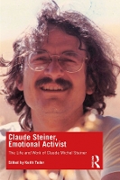 Book Cover for Claude Steiner, Emotional Activist by Keith Tudor