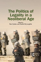 Book Cover for The Politics of Legality in a Neoliberal Age by Ben Golder