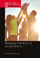 Book Cover for Routledge Handbook of Athlete Welfare by Melanie Edge Hill University, UK Lang