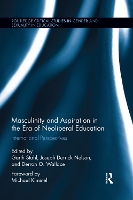Book Cover for Masculinity and Aspiration in an Era of Neoliberal Education by Garth Stahl