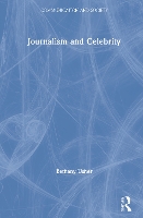 Book Cover for Journalism and Celebrity by Bethany Newcastle University, UK Usher