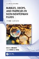 Book Cover for Bubbles, Drops, and Particles in Non-Newtonian Fluids by Raj P. (Dept of Chemical Engineering, Transit Campus-I, Indian Inst of TechnologyRopar, Rupnager, Punjab 140001) Chhabra, Patel