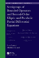 Book Cover for Semigroups of Bounded Operators and Second-Order Elliptic and Parabolic Partial Differential Equations by Luca University of Parma Lorenzi, Adbelaziz University of Salerno Rhandi