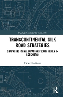 Book Cover for Transcontinental Silk Road Strategies by Timur Dadabaev