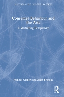 Book Cover for Consumer Behaviour and the Arts by François Colbert, Alain dAstous