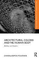 Book Cover for Architectural Colossi and the Human Body by Charalampos Artist and Researcher, Greece Politakis