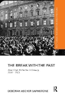 Book Cover for The Break with the Past by Deborah Ascher University of Technology, Australia Barnstone