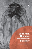 Book Cover for Child Pain, Migraine, and Invisible Disability by Susan University of Nebraska at Kearney, USA Honeyman