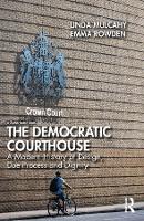 Book Cover for The Democratic Courthouse by Linda Mulcahy, Emma Rowden