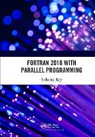 Book Cover for Fortran 2018 with Parallel Programming by Subrata Ray