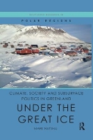 Book Cover for Climate, Society and Subsurface Politics in Greenland by Mark University of Alberta, Canada Nuttall