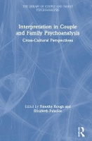 Book Cover for Interpretation in Couple and Family Psychoanalysis by Timothy Honorary Senior Lecturer, Medical School, University of Sydney, and research fellow of the International Psycho Keogh