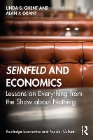 Book Cover for Seinfeld and Economics by Linda S. (Eastern Illinois University, USA) Ghent, Alan P. (Baker University, USA) Grant