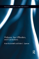 Book Cover for Violence, Sex Offenders, and Corrections by Rose Ricciardelli, Dale C Carleton University, Canada Spencer