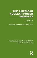 Book Cover for The American Nuclear Power Industry by William A Pearman, Philip Starr