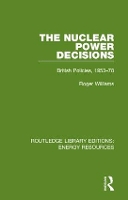 Book Cover for The Nuclear Power Decisions by Roger Williams