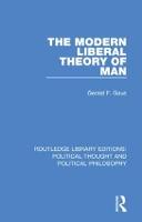 Book Cover for The Modern Liberal Theory of Man by Gerald F. Gaus