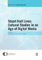 Book Cover for Stuart Hall Lives: Cultural Studies in an Age of Digital Media by Peter Decherney