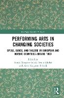 Book Cover for Performing Arts in Changing Societies by Randi Margrete Selvik