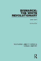 Book Cover for Bismarck: The White Revolutionary by Lothar Gall