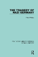 Book Cover for The Tragedy of Nazi Germany by Peter Phillips