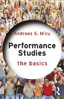 Book Cover for Performance Studies: The Basics by Andreea S. Micu