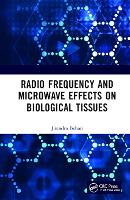 Book Cover for Radio Frequency and Microwave Effects on Biological Tissues by Jitendra Behari