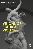 Book Cover for Visions of Political Violence by Vincenzo Ruggiero