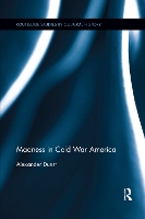 Book Cover for Madness in Cold War America by Alexander Dunst