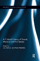 Book Cover for A Cultural History of Sound, Memory, and the Senses by Joy Damousi