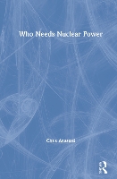 Book Cover for Who Needs Nuclear Power by Chris (Anastasi London Ltd, UK) Anastasi