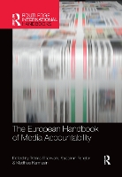 Book Cover for The European Handbook of Media Accountability by Tobias (Austrian Academy of Sciences, Austria) Eberwein