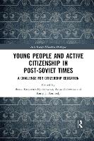 Book Cover for Young People and Active Citizenship in Post-Soviet Times by Beata University of Warmia and Mazury, Poland KrzywoszRynkiewicz