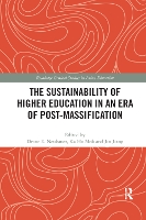 Book Cover for The Sustainability of Higher Education in an Era of Post-Massification by Deane E. Neubauer