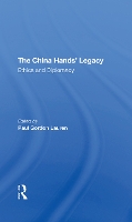 Book Cover for The China Hands' Legacy by Paul Gordon Lauren