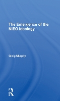 Book Cover for The Emergence Of The Nieo Ideology by Craig Murphy