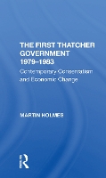 Book Cover for The First Thatcher Government, 19791983 by Martin Holmes