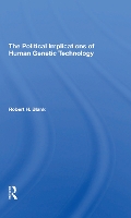 Book Cover for The Political Implications Of Human Genetic Technology by Robert H. Blank