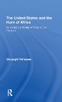 Book Cover for The United States And The Horn Of Africa by Okbazghi Yohannes