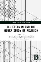 Book Cover for Lee Edelman and the Queer Study of Religion by Kent L. Brintnall