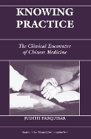 Book Cover for Knowing Practice by Judith Farquhar