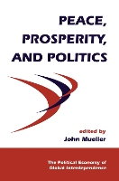 Book Cover for Peace, Prosperity, And Politics by John Mueller