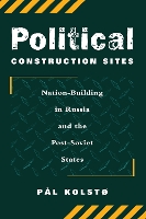 Book Cover for Political Construction Sites by Pal Kolsto