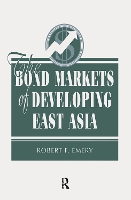 Book Cover for The Bond Markets Of Developing East Asia by Robert F Emery