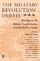 Book Cover for The Military Revolution Debate by Clifford J Rogers